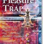 The Pleasure Trap