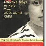 Twelve Effective Ways to Help Your ADD/ADHD Child