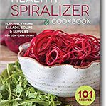 Healthy Spiralizer Cookbook